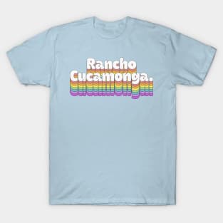 Rancho Cucamonga, CA \/\/\/\ Retro Typography Design T-Shirt T-Shirt